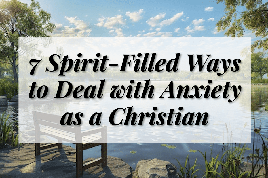 how to Deal with Anxiety as a Christian