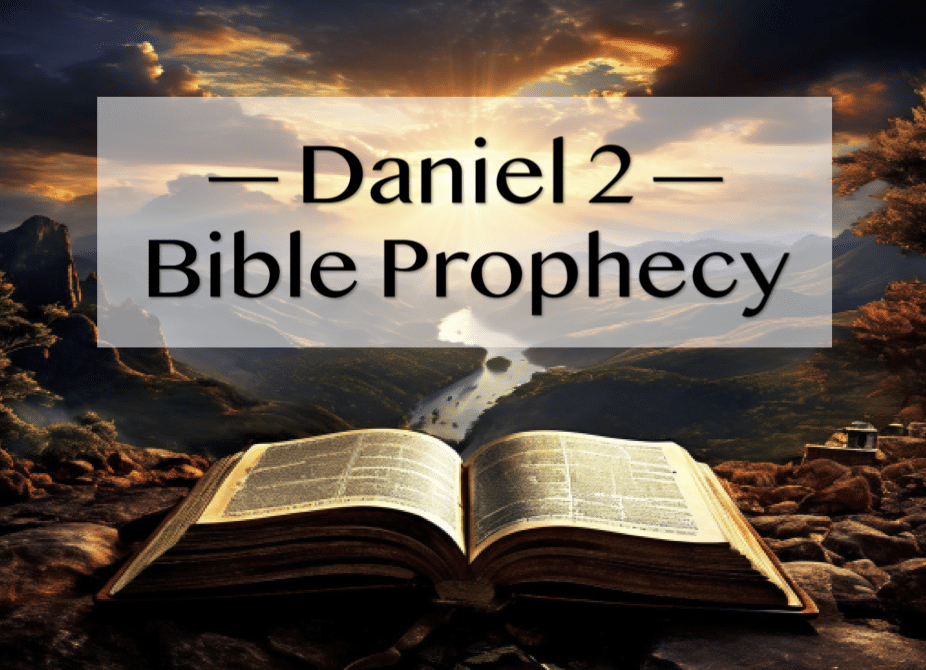 Daniel 2 Bible Prophecy