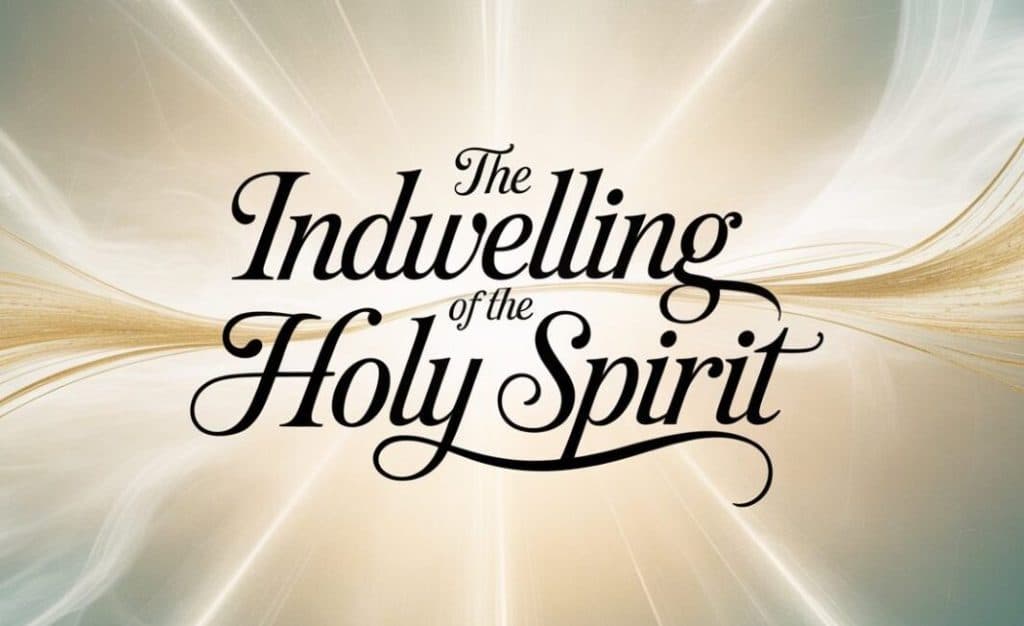 indwelling of Holy Spirit